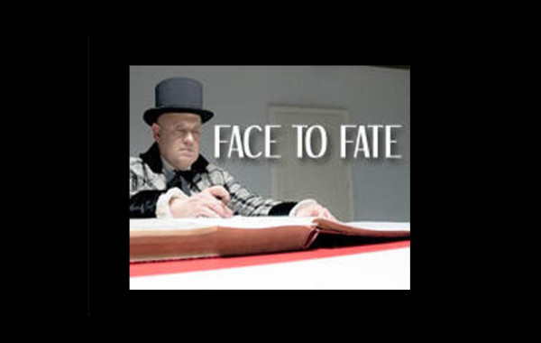 FACE TO FATE
